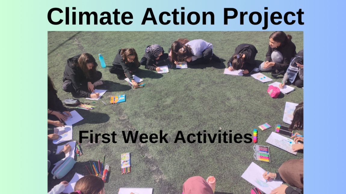 Uluslararası Climate Action Projesinde İlk Hafta Etkinliklerimiz